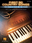 First 50 Country Songs you Should Play on the Piano piano sheet music cover